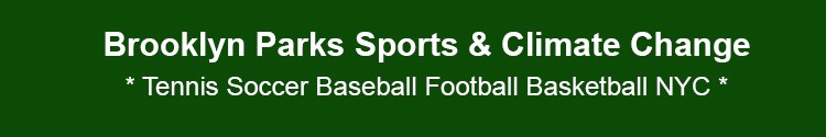 brooklyn parks sports climate change news & events bk nyc
