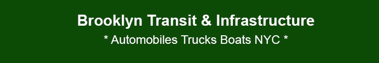 brooklyn transit infrastructure autos trucks boats bk nyc